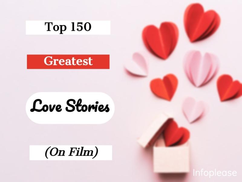 Top 150 Greatest Love Stories